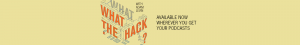 What the Hack? with Adam Levin Podcast