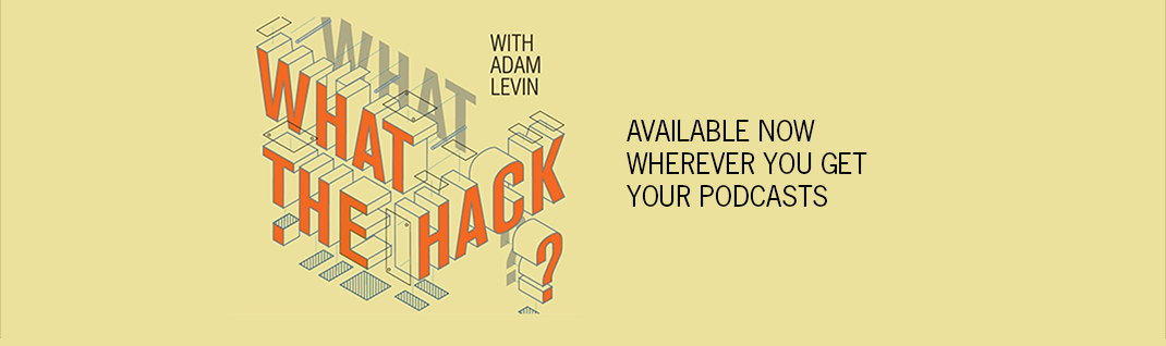 What the Hack? Podcast