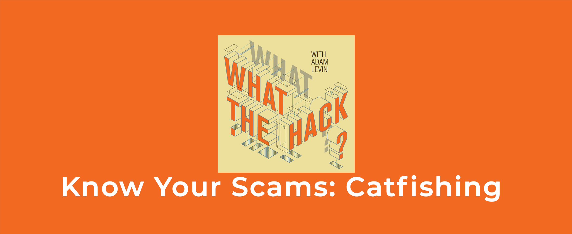 Know Your Scams: Catfishing