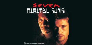 The Seven Digital Sins Seven Digital Sins