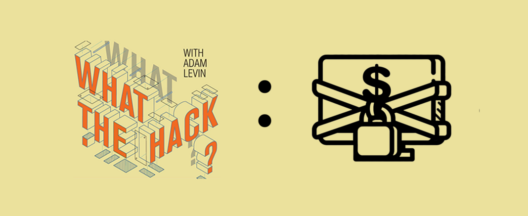 What the Hack with Adam Levin