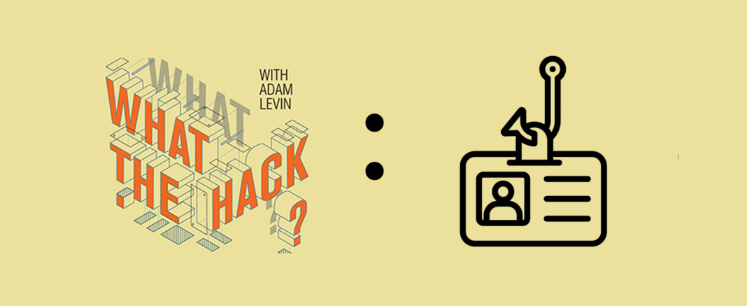 What the Hack with Adam Levin Ken